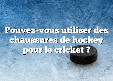 Pouvez-vous utiliser des chaussures de hockey pour le cricket ?